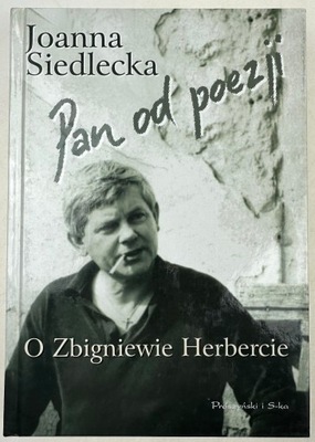 Pan od poezji o Zbigniewie Herbercie - Siedlecka