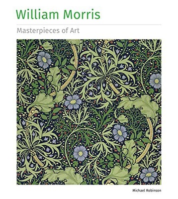 WILLIAM MORRIS MASTERPIECES OF ART - Michael Robinson [KSIĄŻKA]