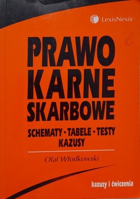 Prawo karne skarbowe schematy tabele testy kazusy Olaf Włodkowski