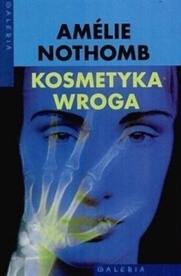 Amelie Nothomb - Kosmetyka wroga