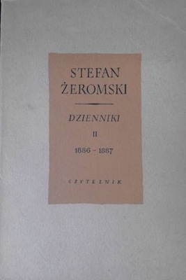 Dzienniki Tom II 1886 - 1887 - Stefan Żeromski