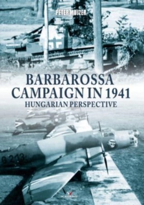Barbarossa Campaign in 1941: Hungarian