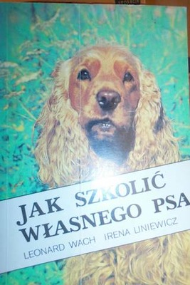 Jak szkolić własnego psa - Wach