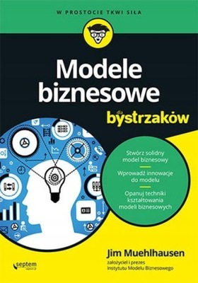 MODELE BIZNESOWE DLA BYSTRZAKÓW Jim Muehlhausen