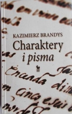 Kazimierz Brandys - Charaktery i pisma