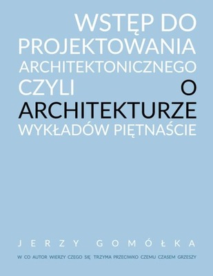 Wstęp do projektowania architektonicznego czyli o arch.wykł.p