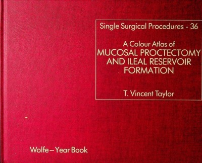 A colour Atlas of Mucosal Proctectomy and ileal