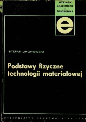 Podstawy fizyczne technologii materiałowej