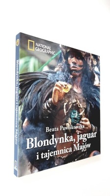 Blondynka, jaguar i tajemnica Majów Pawlikowska