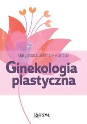 GINEKOLOGIA PLASTYCZNA MUSIELAK NOWA