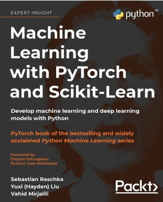 Machine Learning with PyTorch and Scikit-Learn: Develop machineBOOK