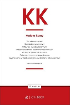 KK. KODEKS KARNY ORAZ USTAWY TOWARZYSZĄCE W.12