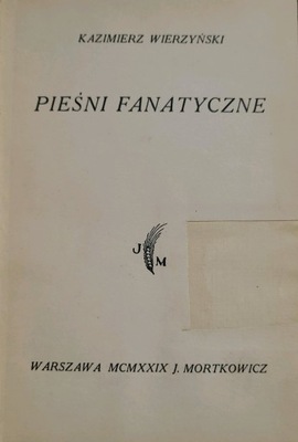 Pieśni fanatyczne Kazimierz Wierzyński 1929