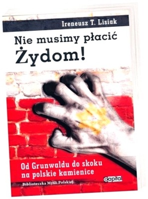 Nie musimy płacić Żydom!