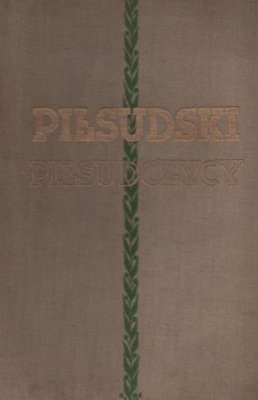 Piłsudski i piłsudczycy Wrzos