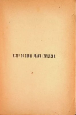 Wstęp do nauki prawa cywilnego 1922 r.