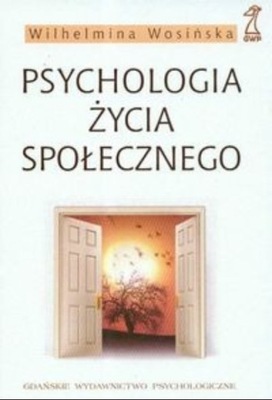 Psychologia życia społecznego Podręcznik psychologii społecznej dla