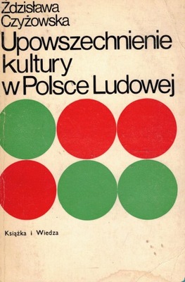 Upowszechnienie kultury w Polsce Ludowej Czyżowska