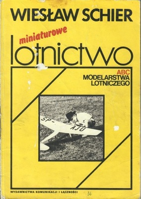 Schier- ABC MODELARSTWA MINIATUROWE LOTNICTWO