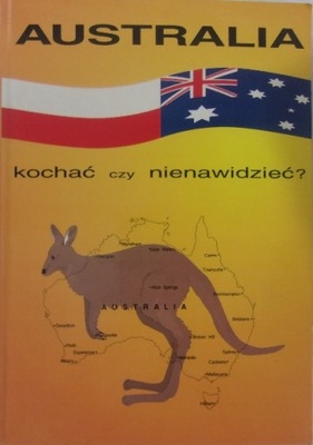 Australia kochać czy nienawidzieć