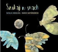 13. CD Szukaj w snach CD Natalia Kukulska Marek Napiór