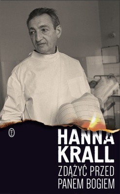 Zdążyć przed Panem Bogiem. Hanna Krall