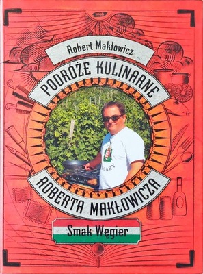 Smak Węgier Robert Makłowicz