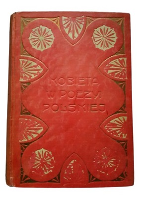 1907 Kobieta w poezyi polskiej WŁADYSŁAW BEŁZA