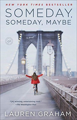 SOMEDAY, SOMEDAY, MAYBE: A NOVEL - Lauren Graham [KSIĄŻKA]