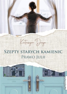 Szepty starych kamienic. Prawo Julii - K. Droga -tk