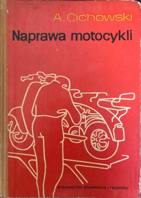 Andrzej Cichowski : Naprawa motocykli