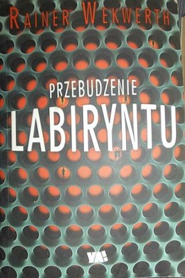 Przebudzenie labiryntu - Rainer Wekwerth