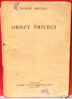 Obozy Śmierci, Wacław Bielecki [Moskwa 1944]