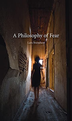 A PHILOSOPHY OF FEAR - Lars Svendsen (KSIĄŻKA)