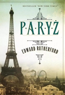 Edward Rutherfurd - Paryż