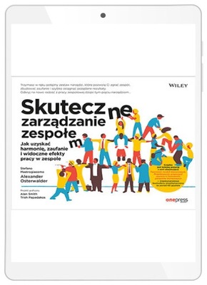 Skuteczne zarządzanie zespołem. Jak uzyskać