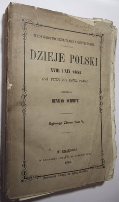 Dzieje Polski XVIII i XIX w., Tom V, Schmitt, 1866