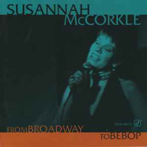 CD SUSANNAH MCCORKLE - From Broadway To Bebop