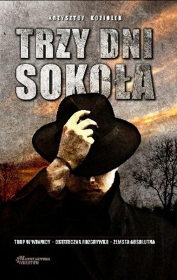 Trzy dni Sokoła - Krzysztof Koziołek | Ebook