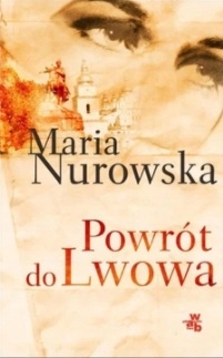 Powrót do Lwowa Maria Nurowska