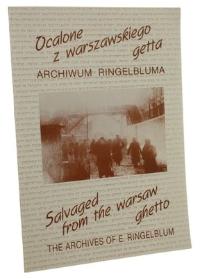 Ocalone z warszawskiego getta Archiwum Ringelbluma