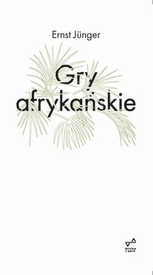 Gry afrykańskie - Ernst Junger | Ebook