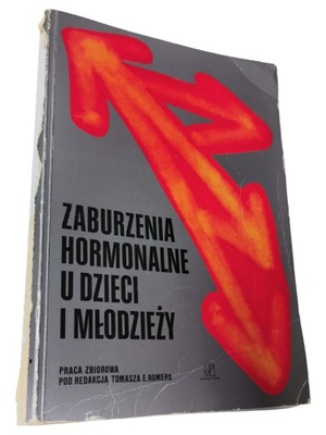 ZABURZENIA HORMONALNE U DZIECI I MŁODZIEŻY Red. Tomasz E. Romer