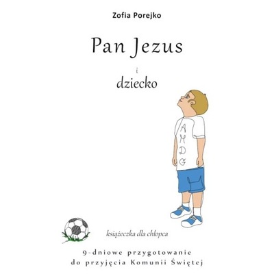 Pan Jezus i dziecko – książeczka dla chłopca – 9-dniowe przygotowanie do pr