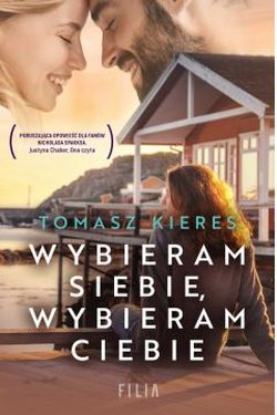 Wybieram siebie wybieram ciebie Tomasz Kieres