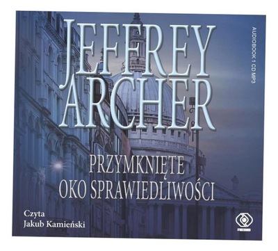 PRZYMKNIĘTE OKO SPRAWIEDLIWOŚCI AUDIOBOOK JEFFREY ARCHERI