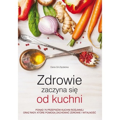 Zdrowie zaczyna się od kuchni