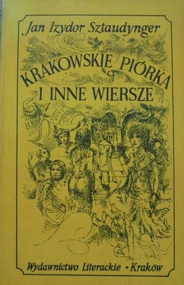 Jan Sztaudynger Krakowskie piórka i inne wiersze