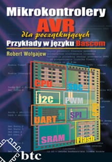 Mikrokontrolery AVR dla początkujących. Przykłady w języku Bascom.