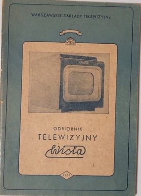 odbiornik telewizyjny WISŁA B instrukcja 1957